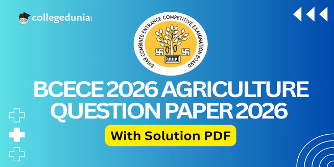 BCECE 2026 Agriculture Question Paper with Solutions